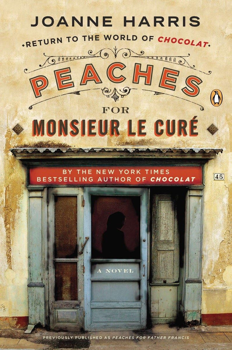 Peaches for Monsieur le Curé: A Novel (A Vianne Rocher Novel