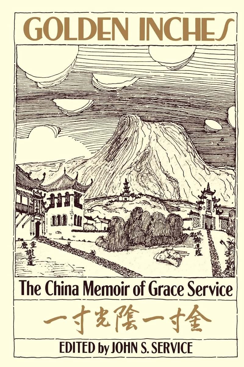 Golden Inches: The China Memoir of Grace Service