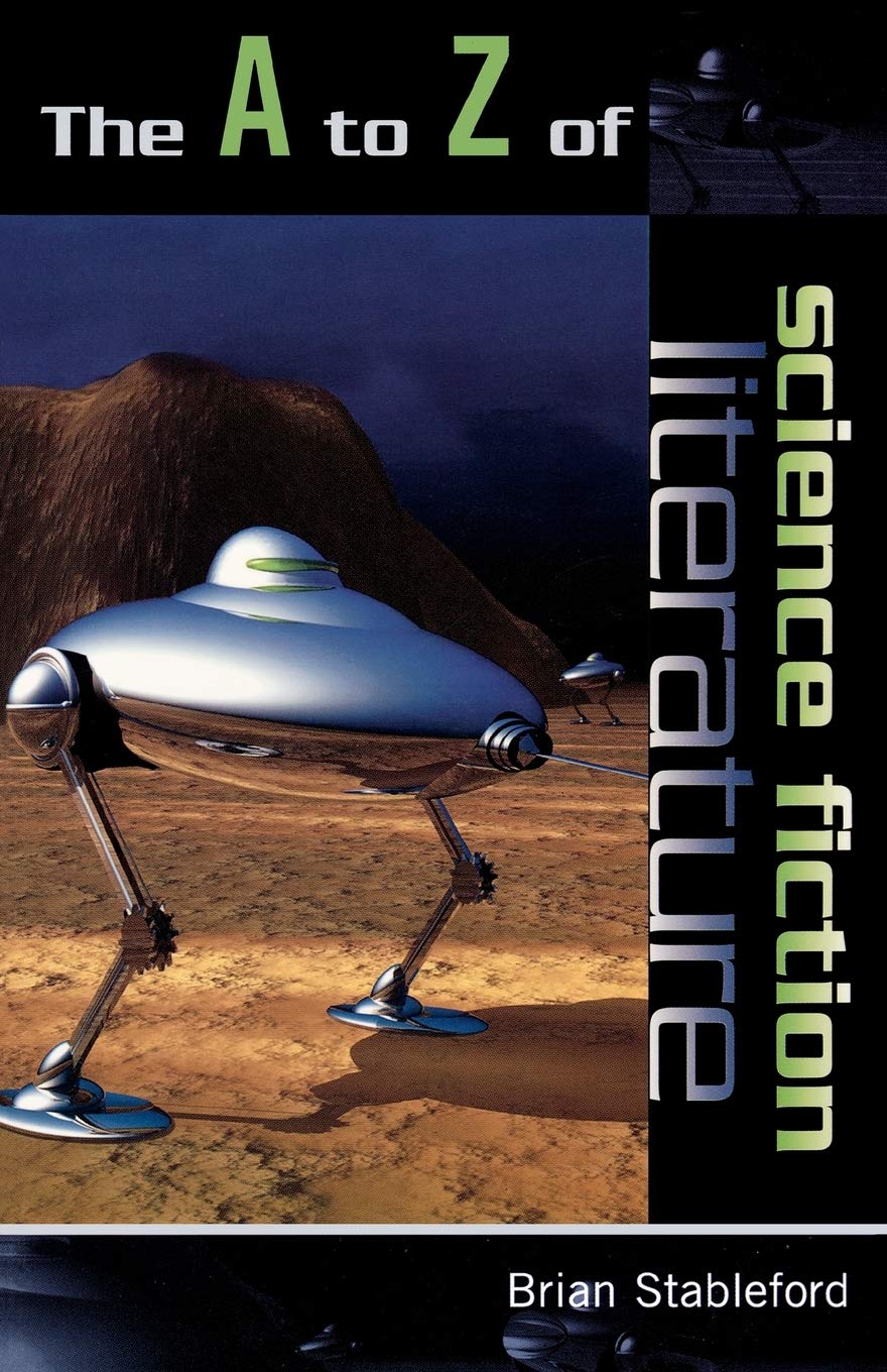 The A to Z of Science Fiction Literature (Volume 10) (The A to Z Guide Series, 10)
