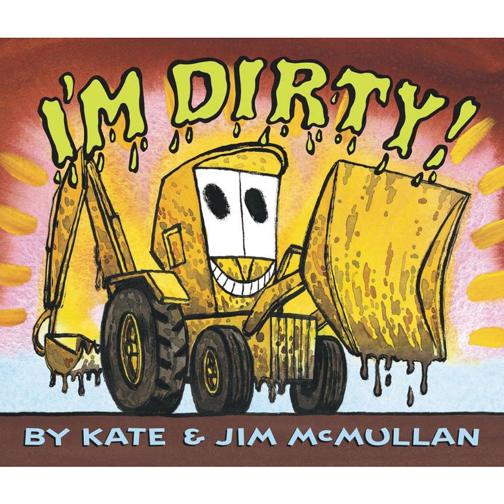 I'm Dirty! Board Book by Kate McMullan