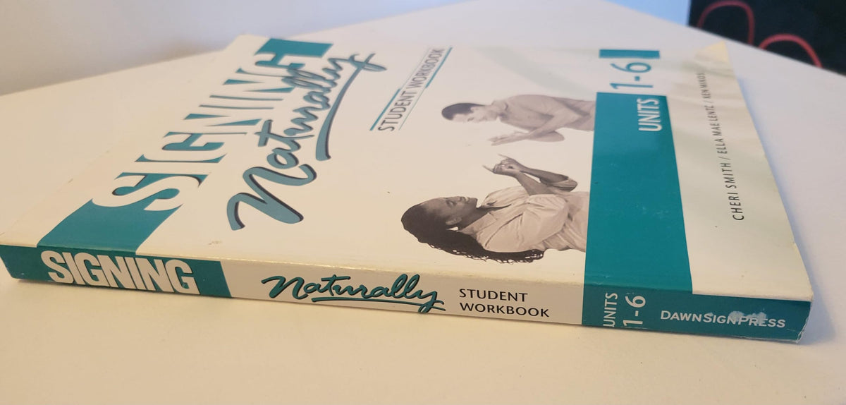 Signing Naturally: Student Workbook Units 1-6 (BOOK ONLY)