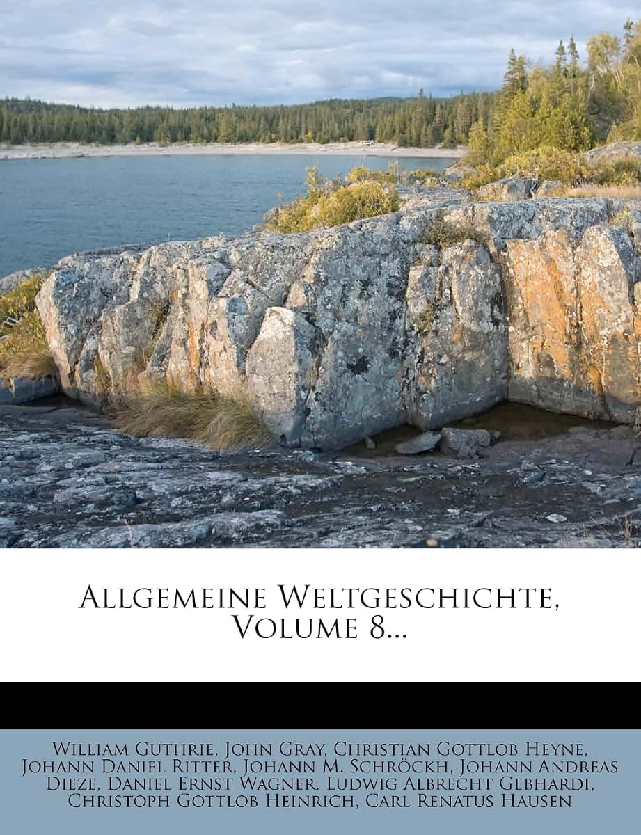 Allgemeine Weltgeschichte, Volume 8... (German Edition)