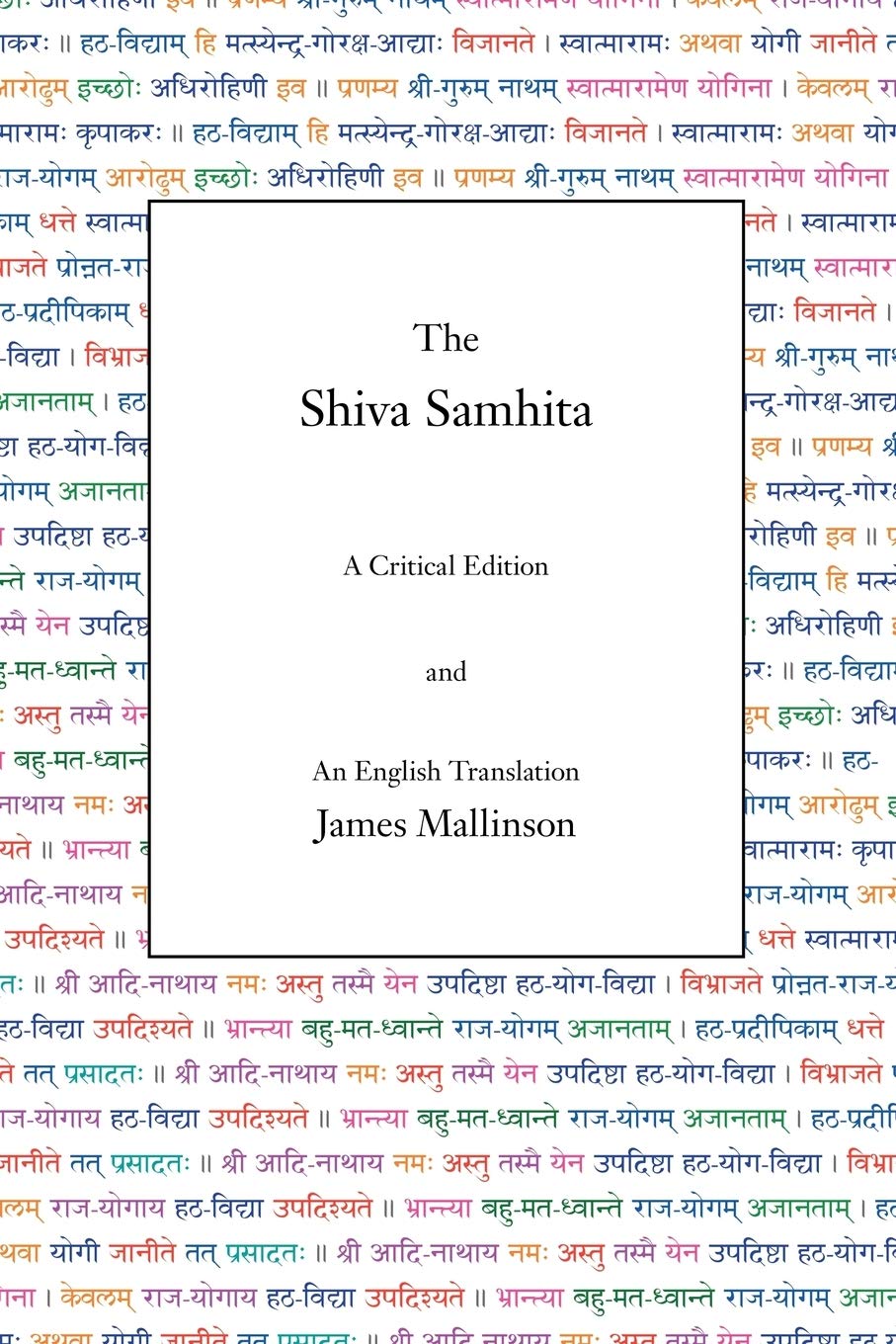 The Shiva Samhita: A Critical Edition and An English Translation (English and Sanskrit Edition)