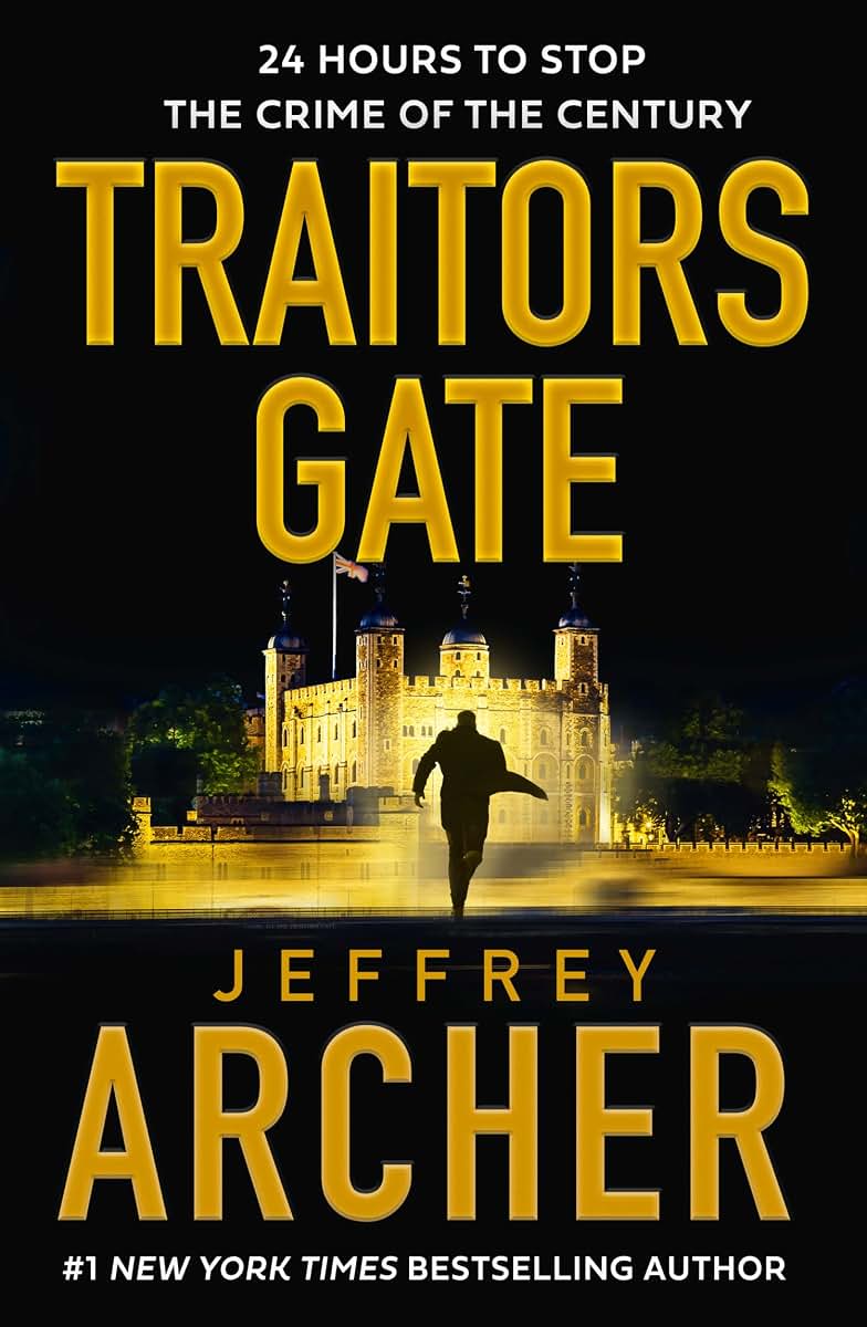Traitors Gate: The new 2023 heist thriller from the author of the Clifton Chronicles and Kane & Abel (William Warwick Novels)