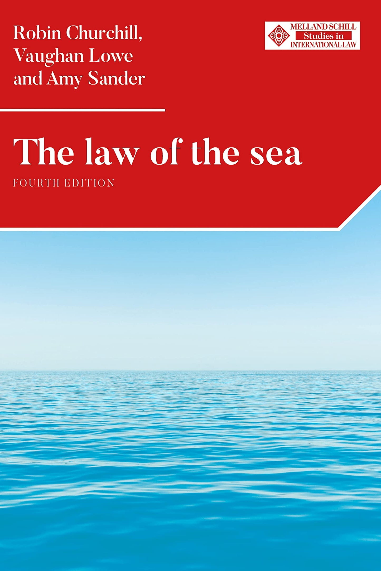 The law of the sea: Fourth edition (Melland Schill Studies in International Law)