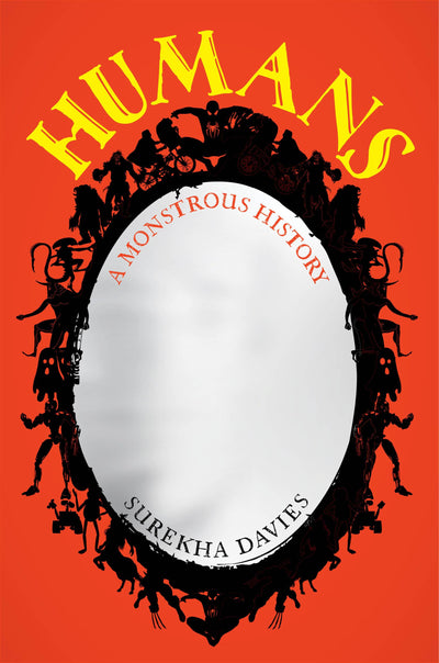 Humans: A Monstrous History