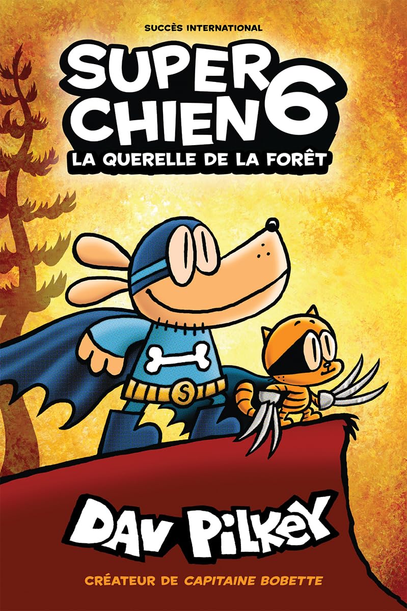Super Chien: N 6 - La Querelle de la Fort (French Edition)