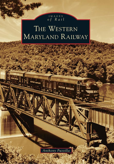 The Western Maryland Railway (Images of Rail)