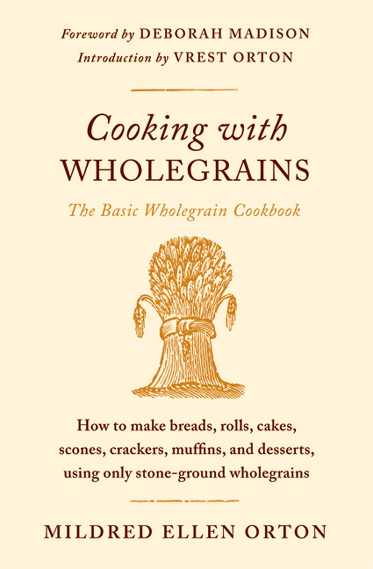 Cooking with Wholegrains: The Basic Wholegrain Cookbook