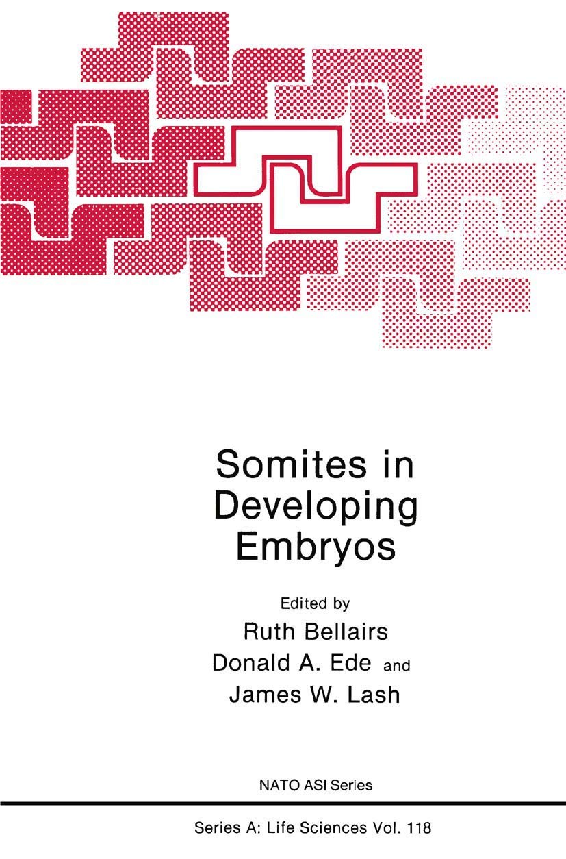 Somites in Developing Embryos (NATO Science Series A:, 118)