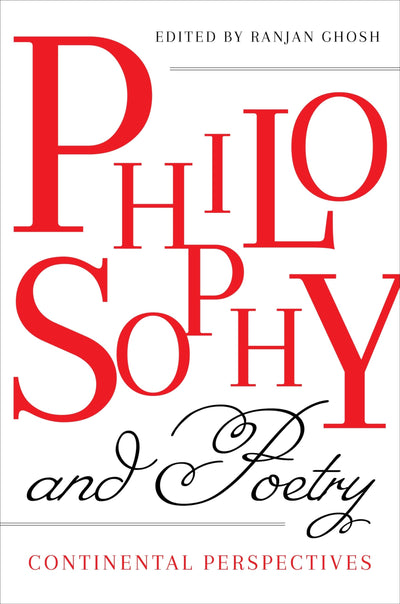 Philosophy and Poetry: Continental Perspectives