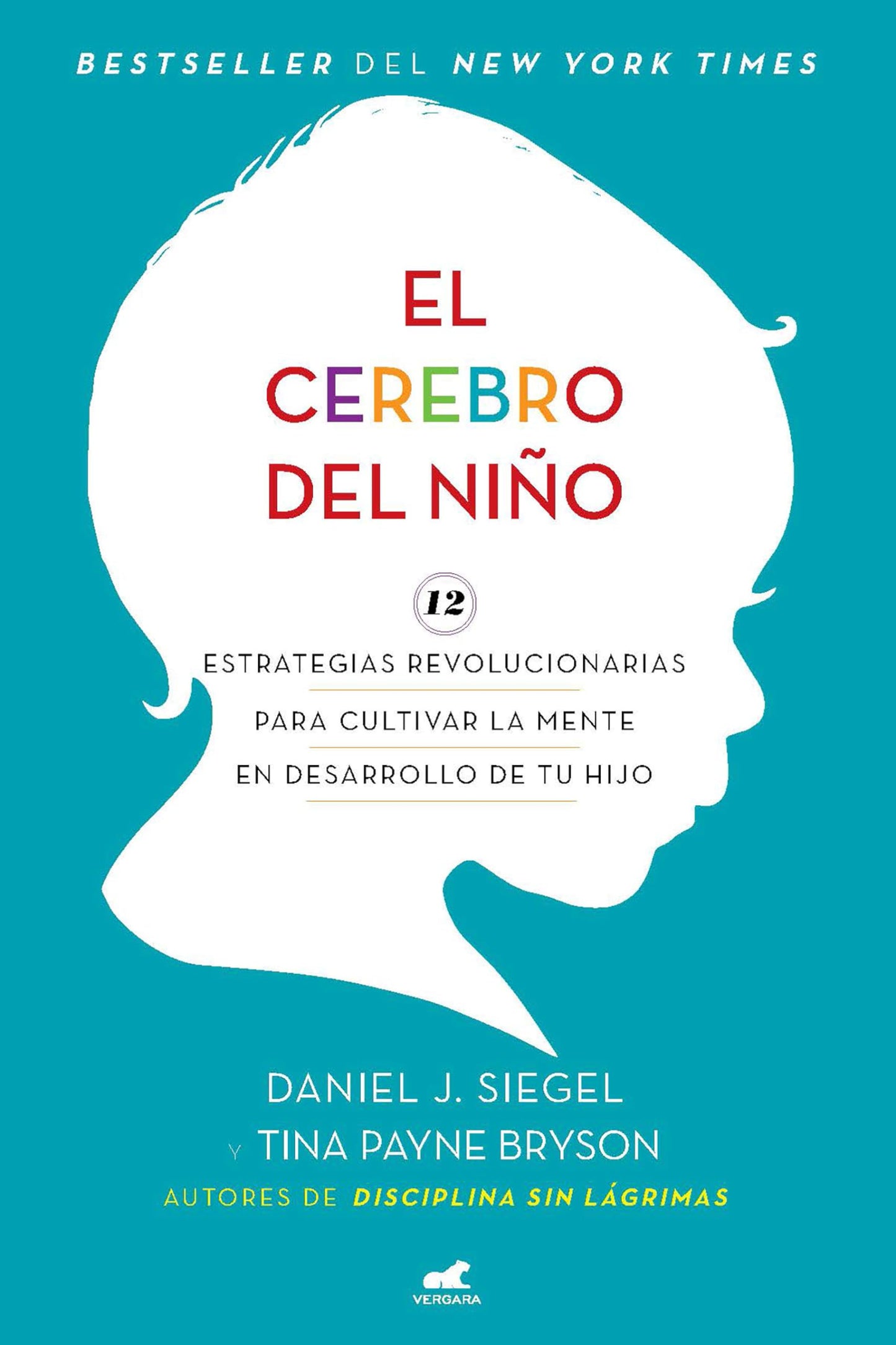 El cerebro del nio / The Whole-Brain Child (Spanish Edition)