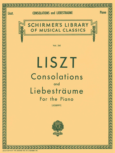 Franz Liszt - Consolations and Liebestraume Piano Solo Sheet Music Schirmer Library of Classics Volume 341 (Schirmer's Library of Musical Classics)