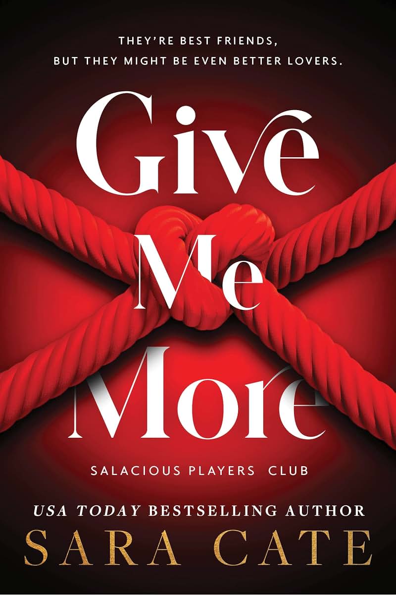 Give Me More: A Scorching Hot MMF Romance (Salacious Players' Club, 3)