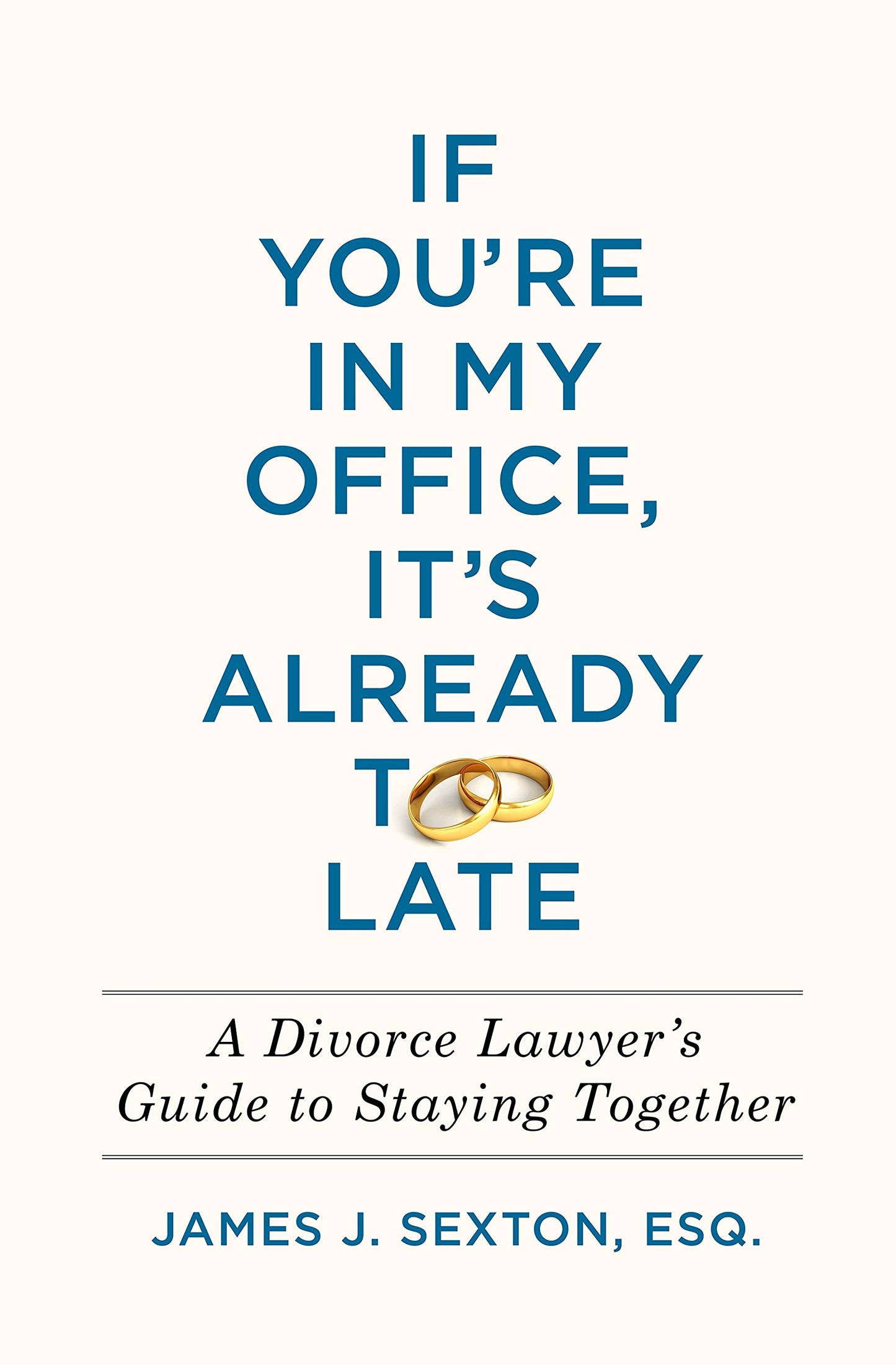 If You're In My Office, It's Already Too Late: A Divorce Law