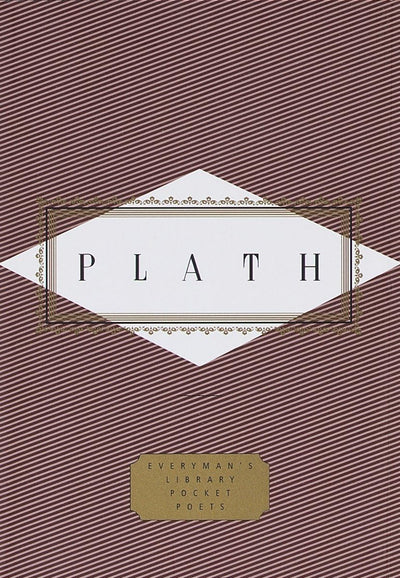 Plath: Poems: Selected by Diane Wood Middlebrook (Everyman's