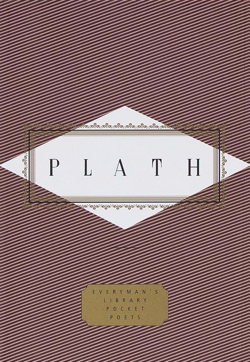 Plath: Poems: Selected by Diane Wood Middlebrook (Everyman's