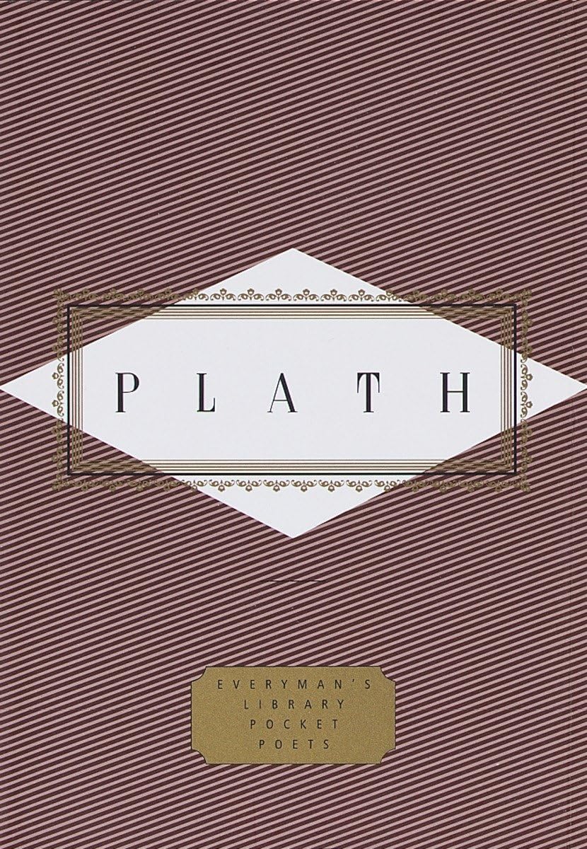 Plath: Poems: Selected by Diane Wood Middlebrook (Everyman's