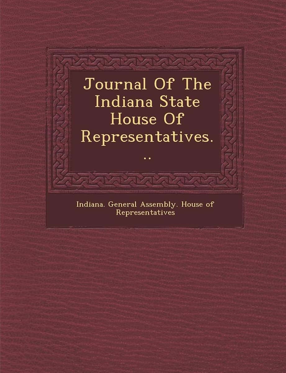Journal of the Indiana State House of Representatives...