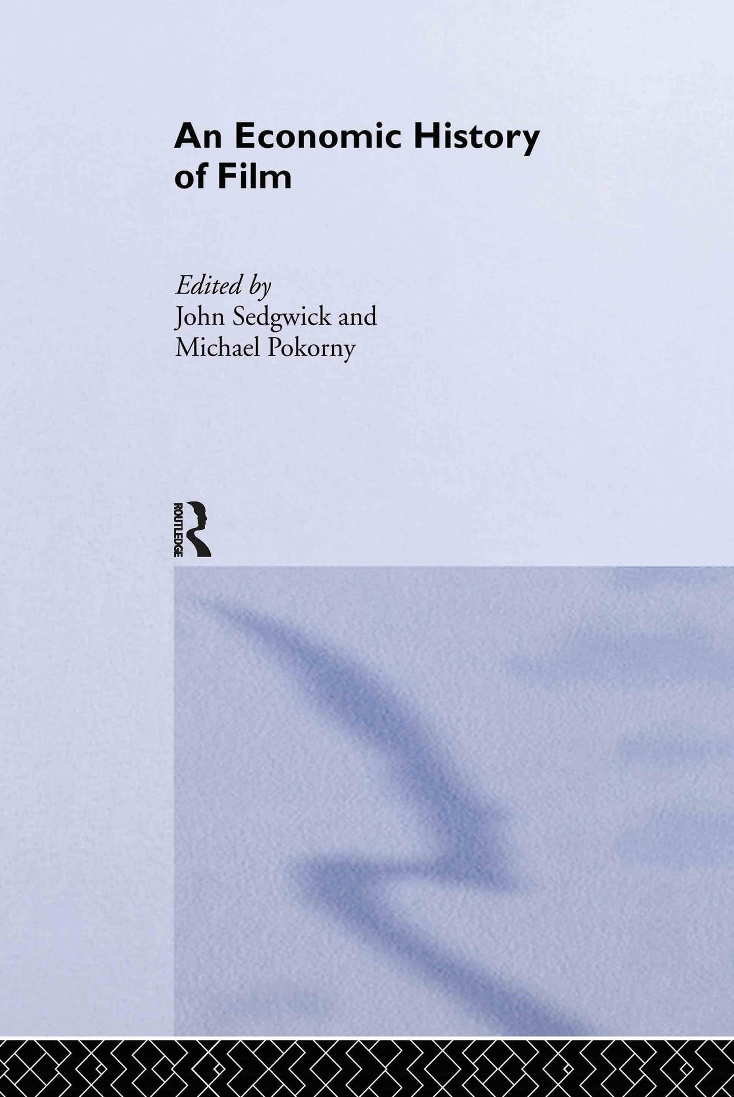 An Economic History of Film (Routledge Explorations in Economic History)