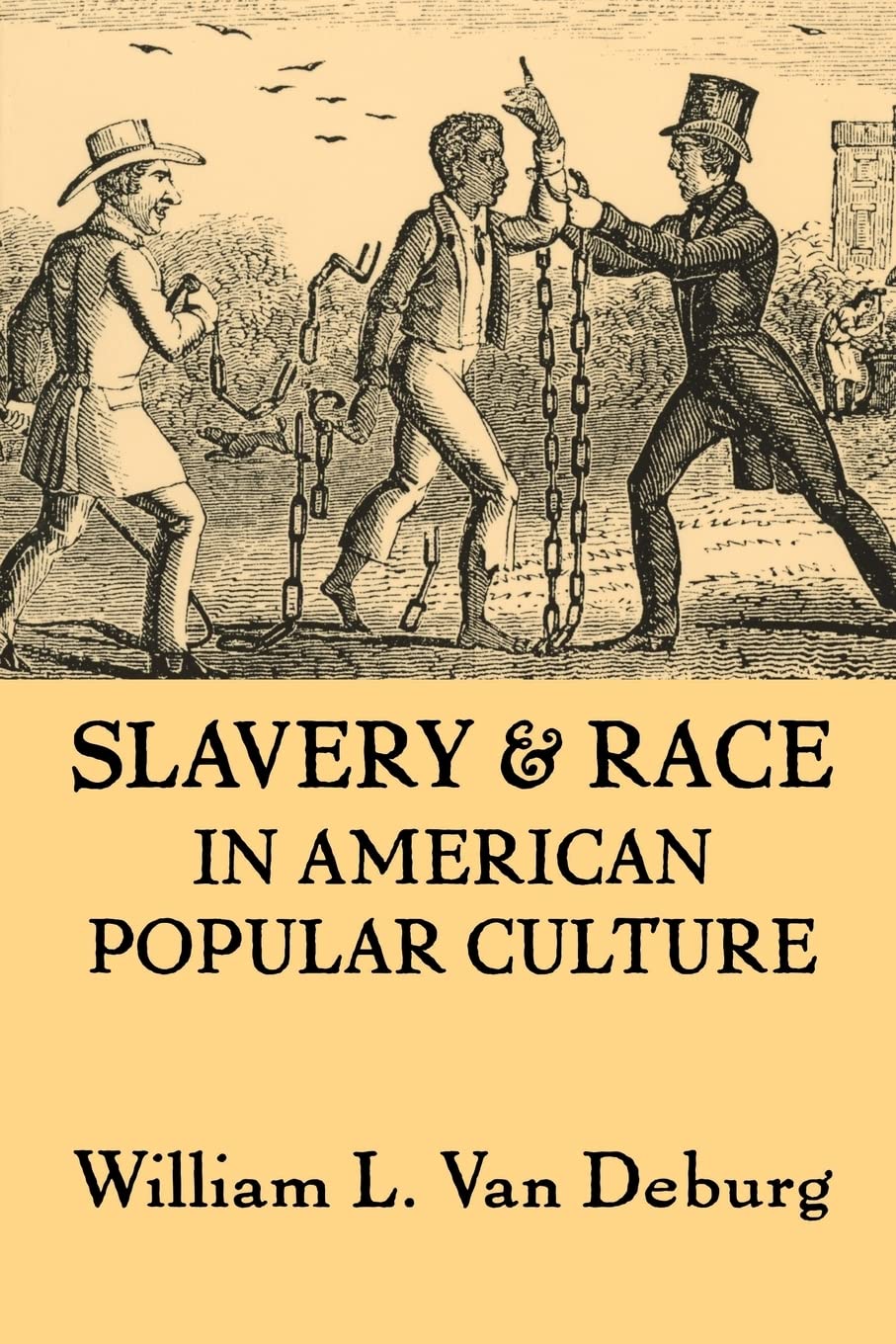 Slavery And Race: In American Popular Culture