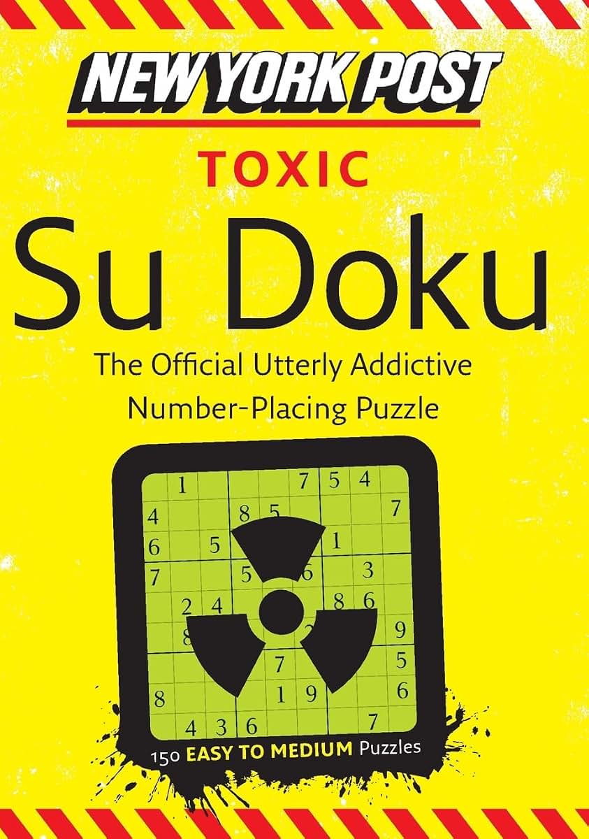 New York Post Toxic Su Doku: 150 Easy to Medium Puzzles