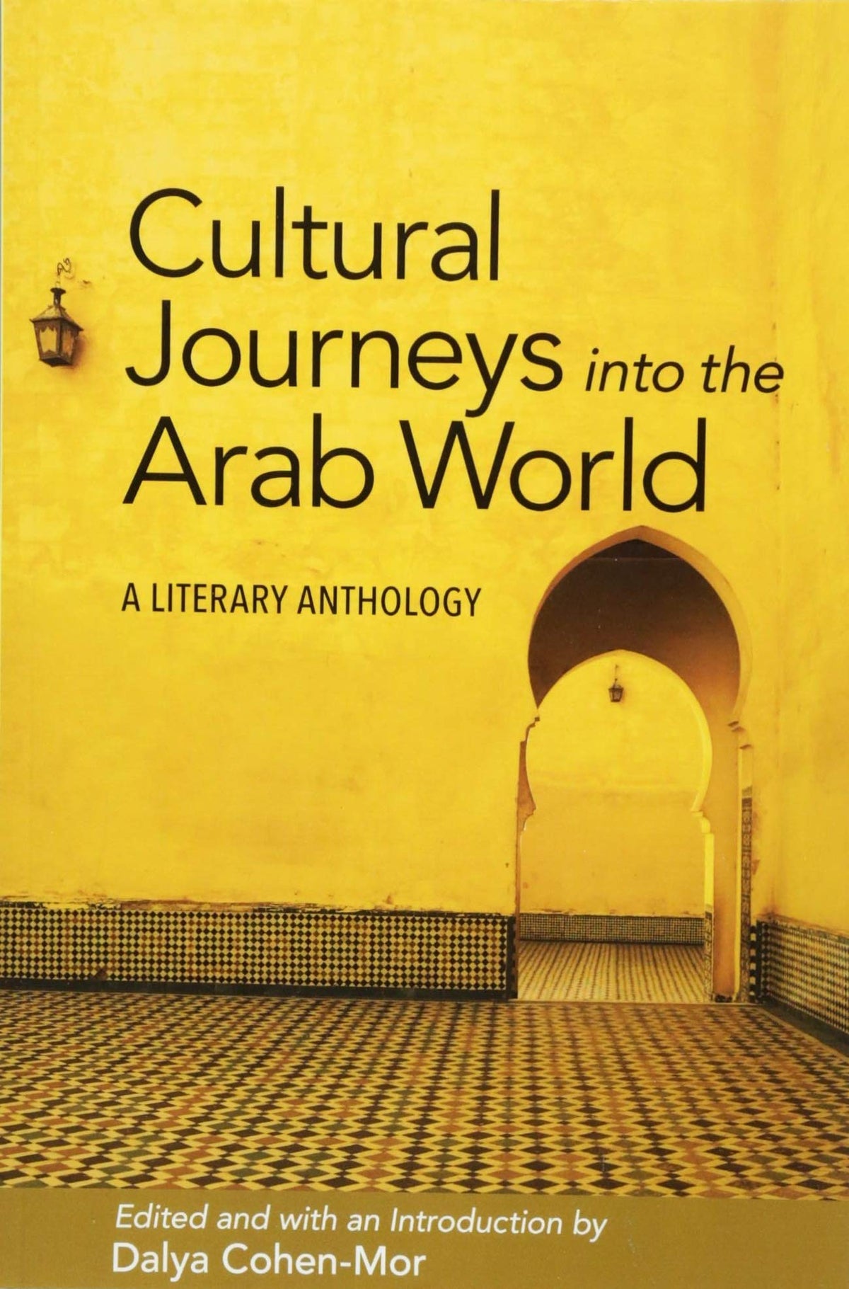 Cultural Journeys into the Arab World: A Literary Anthology