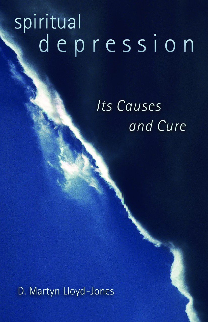 Spiritual Depression: Its Causes and Cure by Lloyd-Jones, D