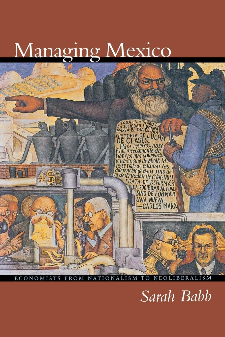 Managing Mexico: Economists from Nationalism to Neoliberalism (Princeton Paperbacks)