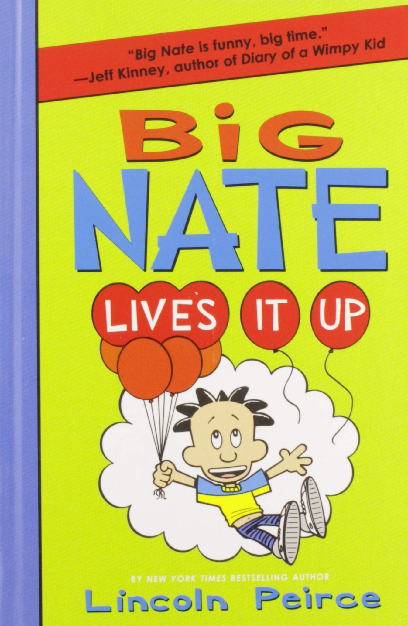 Big Nate Lives It Up (Big Nate, 7) by Peirce, Lincoln