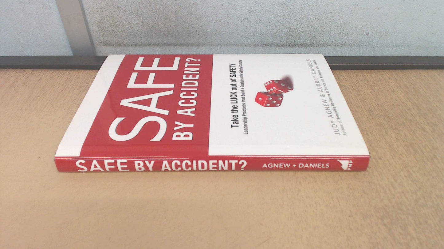 Safe By Accident?