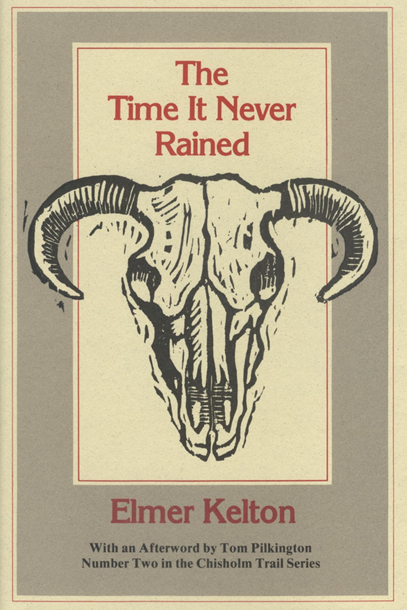 The Time It Never Rained (Chisholm Trail Series) (Volume 2)