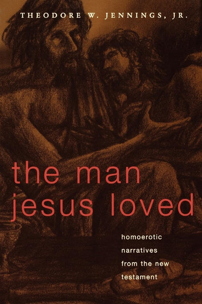 Man Jesus Loved by Jennings, Theodore W Jr