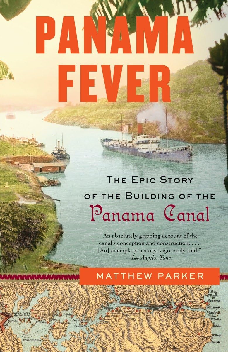 Panama Fever: The Epic Story of the Building of the Panama C