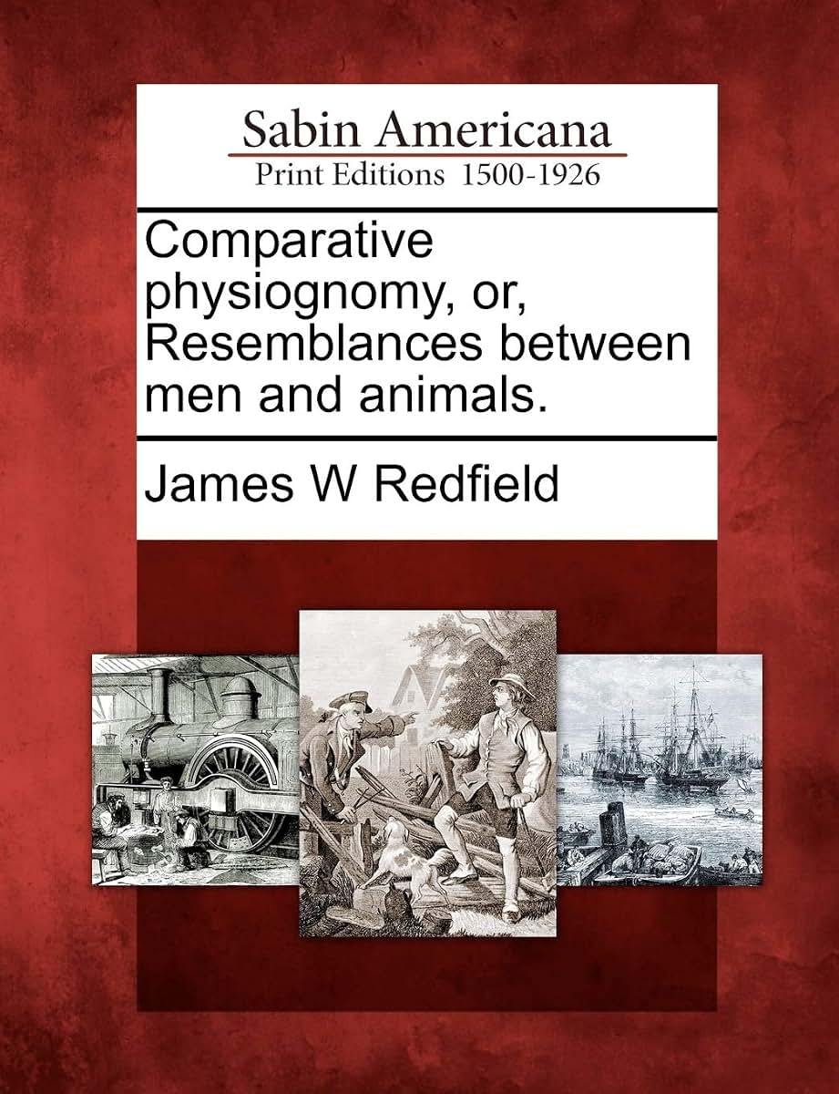 Comparative Physiognomy, Or, Resemblances Between Men and Animals.