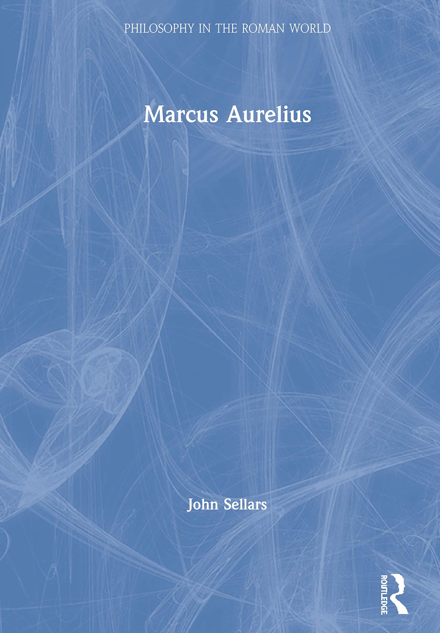 Marcus Aurelius (Philosophy in the Roman World)