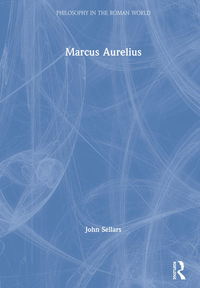 Marcus Aurelius (Philosophy in the Roman World)