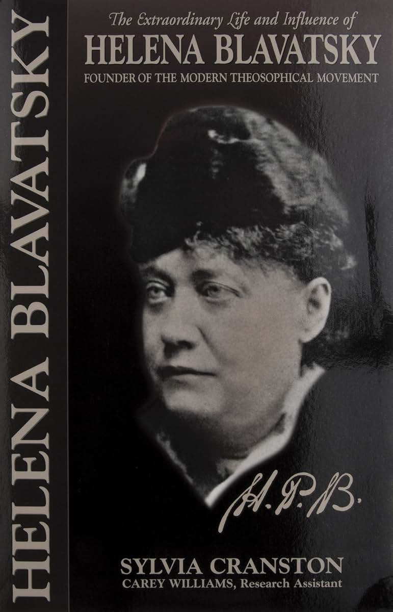 H. P. B.: The Extraordinary Life & Influence of Helena Blavastsky