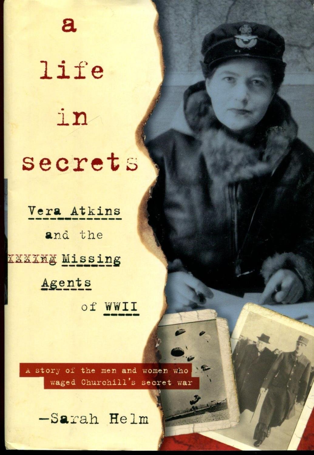 A Life In Secrets: Vera Atkins and the Missing Agents of WWI