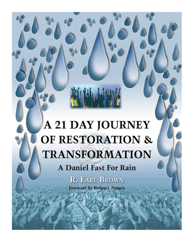 A 21 Day Journey of Restoration & Transformation: A Daniel F