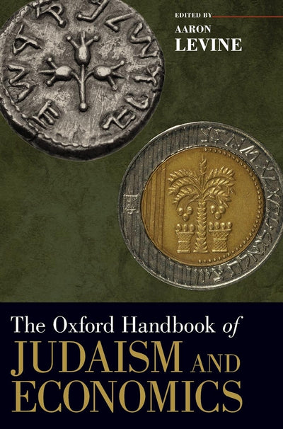The Oxford Handbook of Judaism and Economics (Oxford Handbooks)