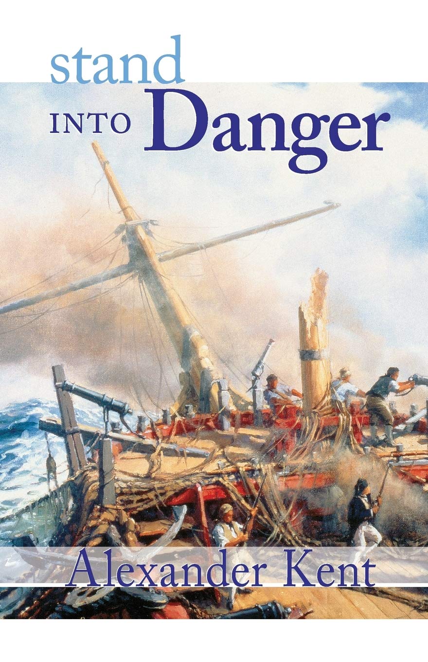 Stand Into Danger (Volume 2) (The Bolitho Novels, 2)