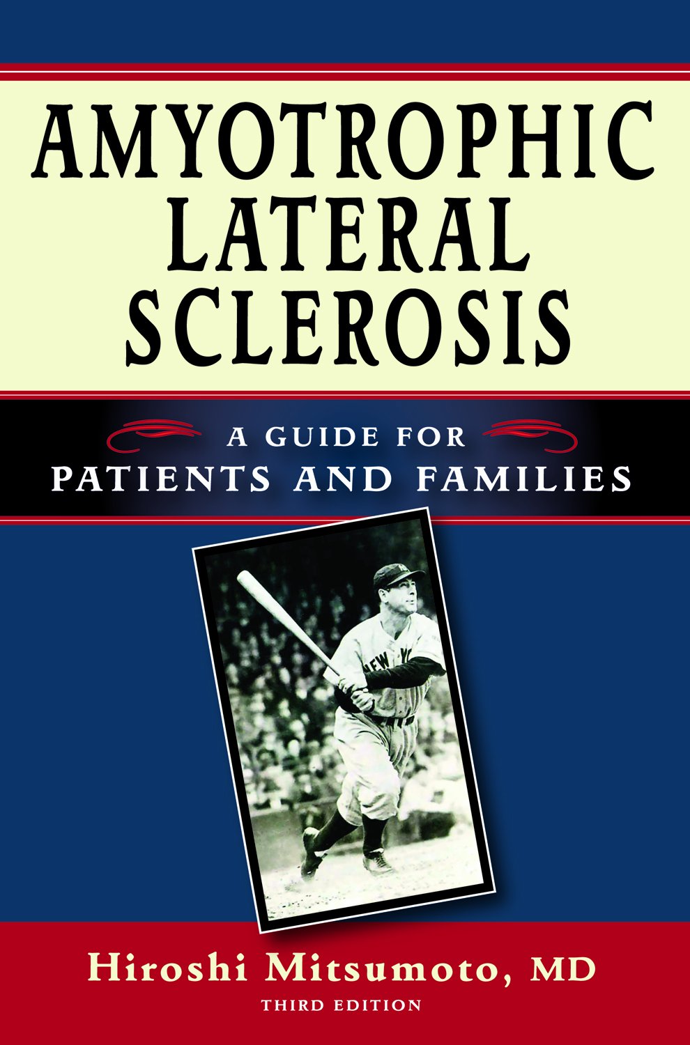 Amyotrophic Lateral Sclerosis: A Guide for Patients and Families