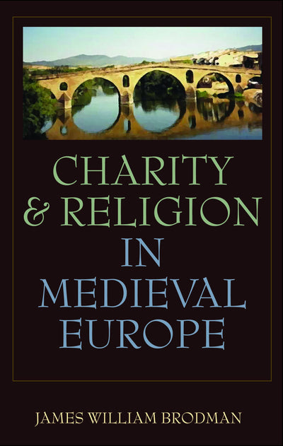 Charity and Religion in Medieval Europe