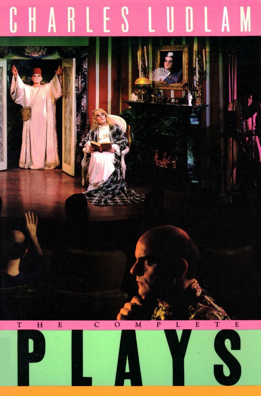The Complete Plays by Ludlam, Charles