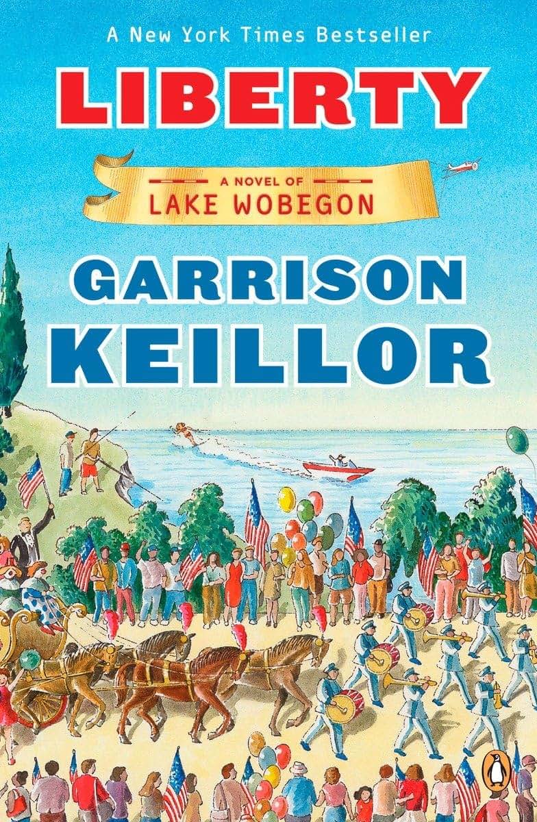 Liberty: A Novel of Lake Wobegon (Lake Wobegon Novels)