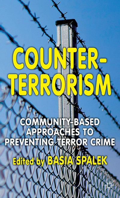 Counter-Terrorism: Community-Based Approaches to Preventing Terror Crime