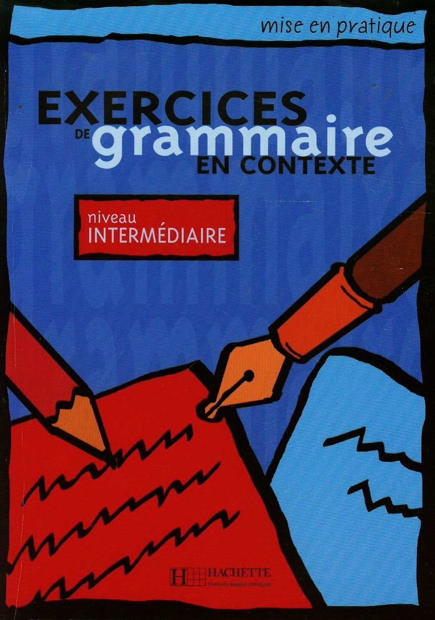 Exercices De Grammaire En Contexte: Niveau Intermédiaire