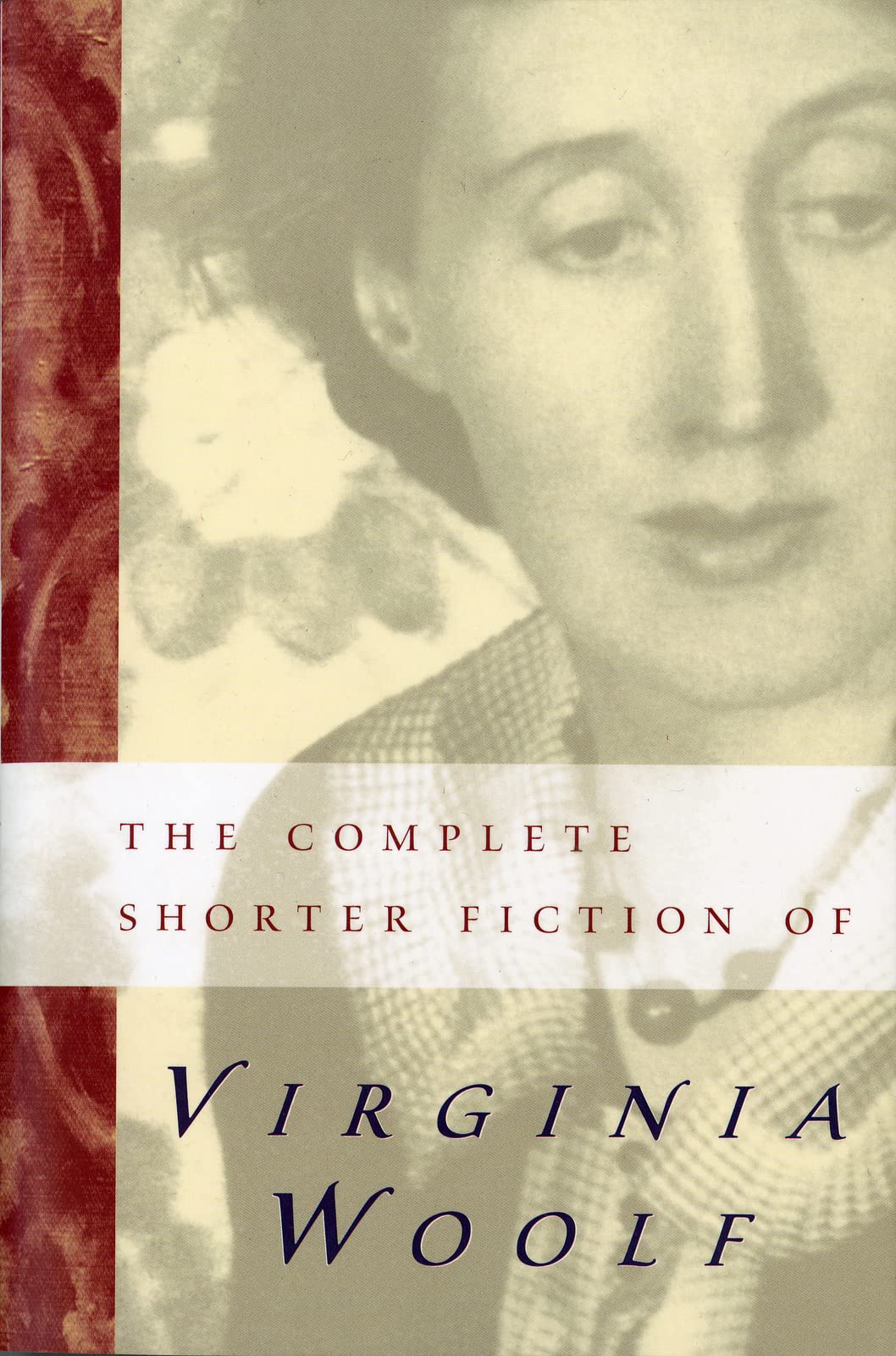 The Complete Shorter Fiction of Virginia Woolf: Second Editi