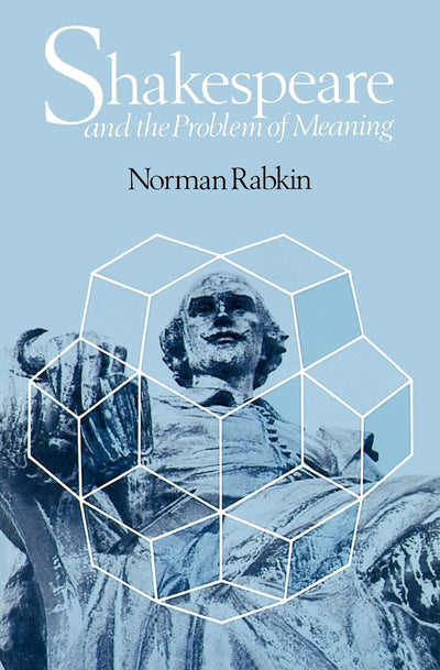 Shakespeare and the Problem of Meaning